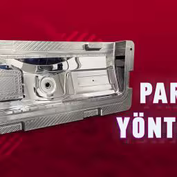 Kalıp Parlatma Yöntemleri 18 Kalıp Parlatma Yöntemleri